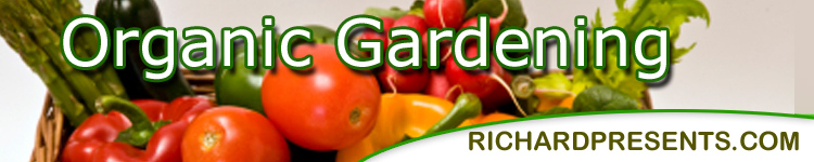 Organic Gardening - History, Benefits, Getting Started