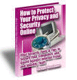 How to Protect Your Privacy and Security Online eBook
